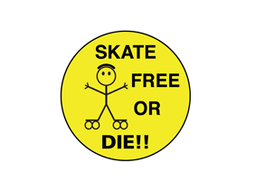 Skate free or die